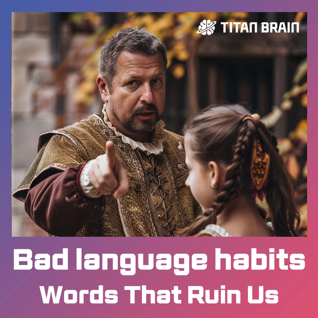 Bad language habits - Words That Ruin Us - Titan Brain