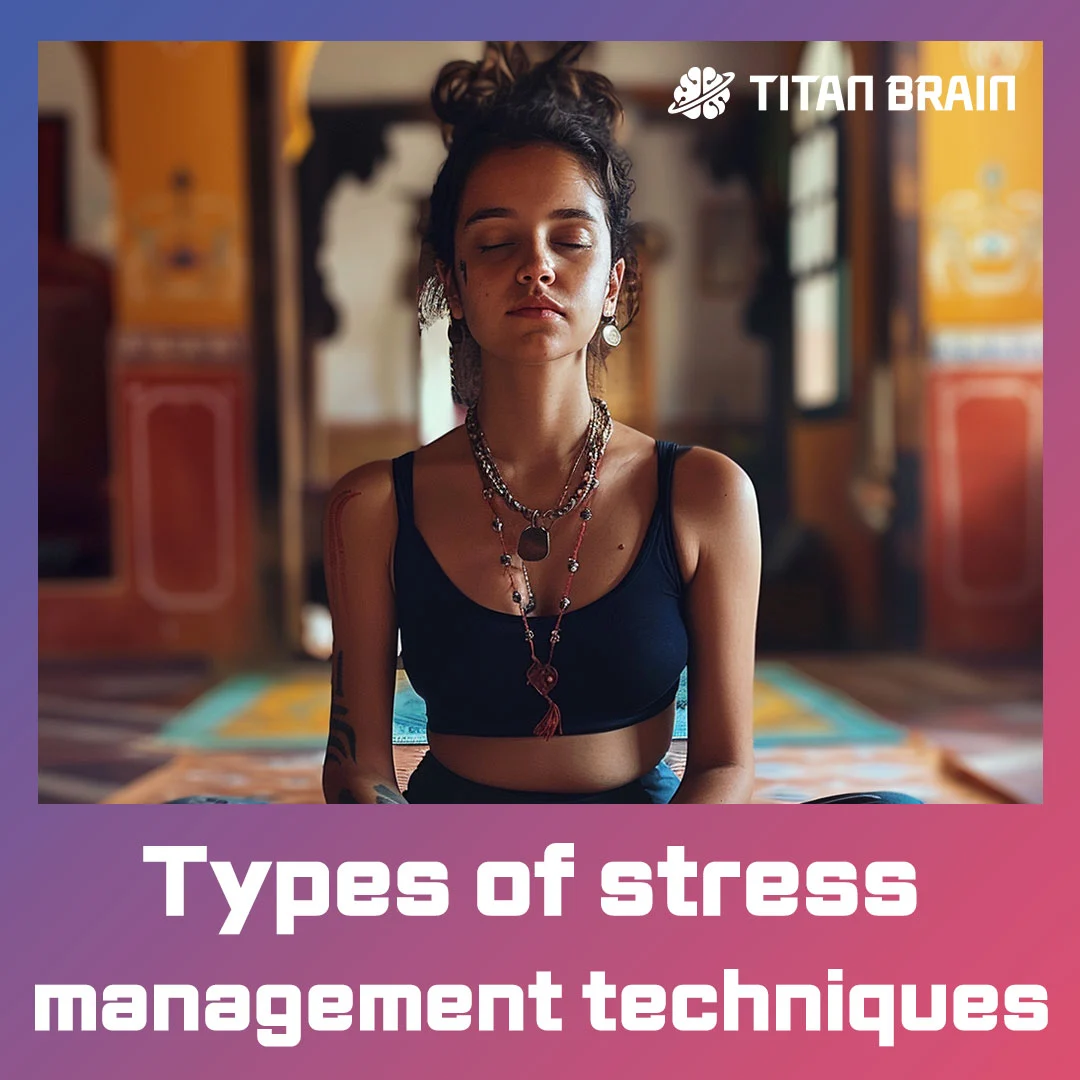 Types of stress management techniques