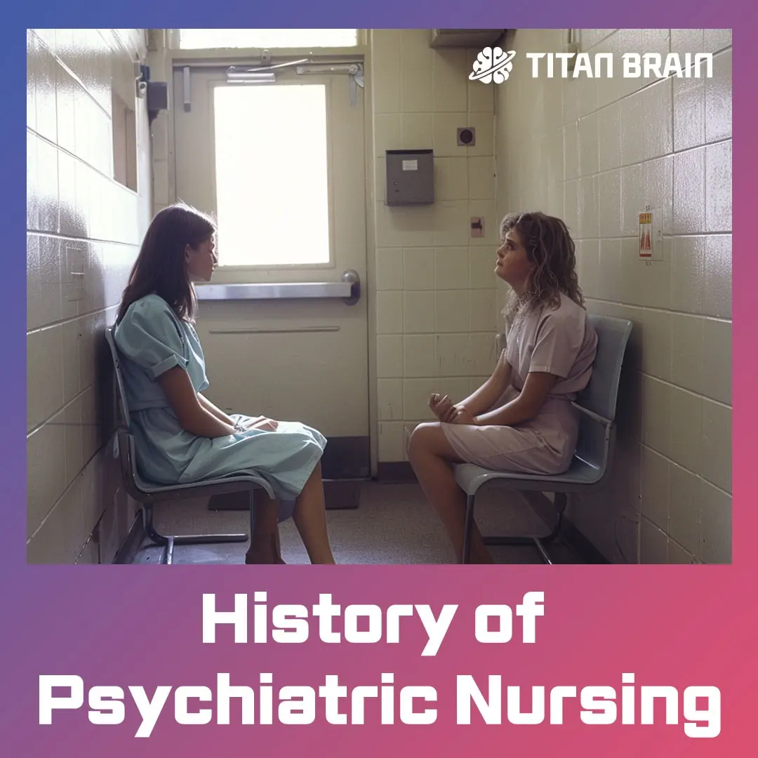 History of Psychiatric Nursing